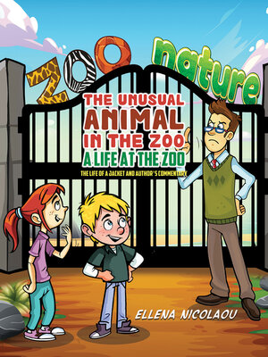cover image of The Unusual Animal in the Zoo: A Life at the Zoo